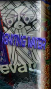 Ingniting Water